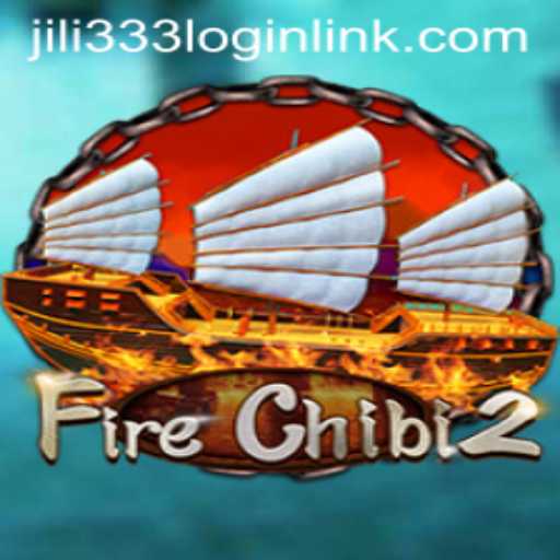 Discover the Thrilling World of FireChibi2 Featuring JiLi333.COM