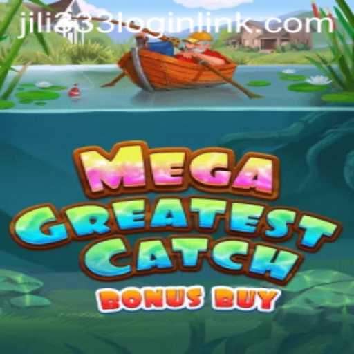 Dive Into Adventure with MegaGreatestCatchBonusBuy on JiLi333.COM